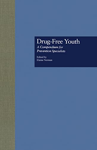 Stock image for Drug Free Youth: A Compendium for Prevention Specialists (Garland Reference Library of Social Science) for sale by Chiron Media