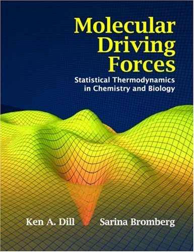 Stock image for Molecular Driving Forces: Statistical Thermodynamics in Chemistry & Biology for sale by BooksRun