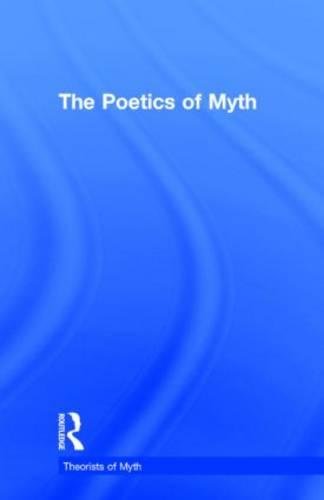 Stock image for The Poetics of Myth (Theorists of Myth) for sale by Books From California