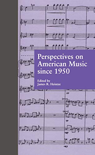 Stock image for Perspectives on American Music since 1950: 4 (Essays in American Music) for sale by Chiron Media