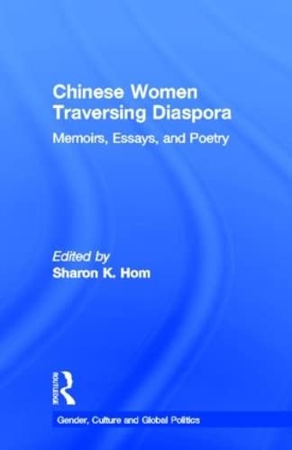 9780815321620: Chinese Women Traversing Diaspora: Memoirs, Essays, and Poetry (Gender, Culture and Global Politics)