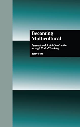 Imagen de archivo de Becoming Multicultural: Personal and Social Construction Through Critical Teaching (Critical Education Practice) a la venta por Chiron Media