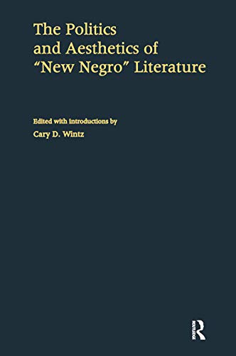 Stock image for The Politics and Aesthetics of "New Negro" Literature for sale by Revaluation Books