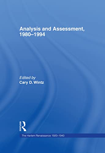 Analysis and Assessment, 1980-1994. ( Vol 7 in the series: Harlem Renaissance)
