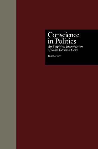 Conscience in Politics: An Empirical Investigation of Swiss Decision Cases