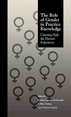 Stock image for The Role of Gender in Practice Knowledge Claiming Half the Human Experience for sale by Mahler Books