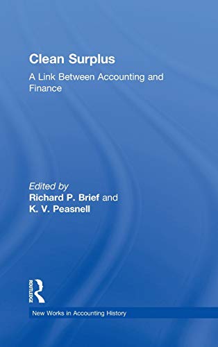 Imagen de archivo de Clean Surplus: A Link Between Accounting and Finance (Routledge New Works in Accounting History) a la venta por Chiron Media