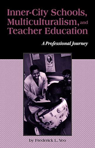 Stock image for Inner-City Schools, Multiculturalism, and Teacher Education : A Professional Journey for sale by Blackwell's