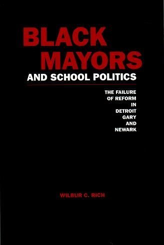 Stock-Bild f�r Black Mayors and School Politics: The Failure of Reforms in Detroit, Gary, and Newark: The Failure of Reform in Detroit, Gary, and Newark (Garland Reference Library of Social Science, Band 1048)