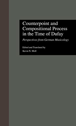 Beispielbild fr Counterpoint and Compositional Process in the Time of Dufay: Perspectives from German Musicology (Criticism and Analysis of Early Music) zum Verkauf von Anybook.com