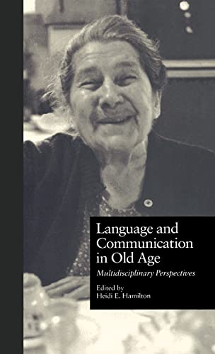 Stock image for Language and Communication in Old Age: Multidisciplinary Perspectives (Issues in Aging) for sale by Chiron Media