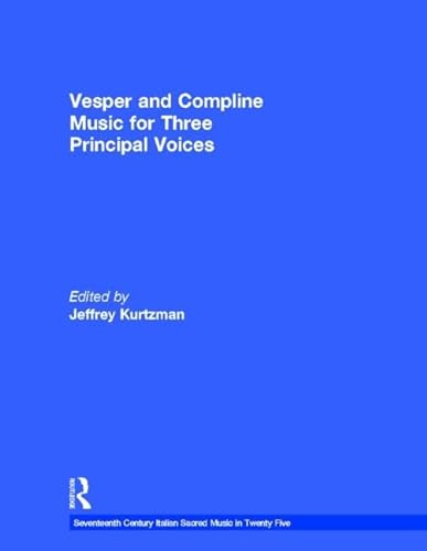 Beispielbild fr Vesper and Compline Music for Three Principal Voices (Seventeenth-Century Italian Sacred Music) zum Verkauf von Mispah books