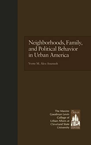 Beispielbild fr Neighborhoods, Family, and Political Behavior in Urban America: Political Behavior & Orientations (Contemporary Urban Affairs) zum Verkauf von Chiron Media