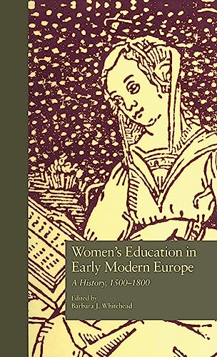 Women's Education in Early Modern Europe: A History, 1500-1800