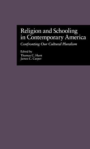 Stock image for Religion and Schooling in Contemporary America : Confronting Our Cultural Pluralism for sale by Blackwell's