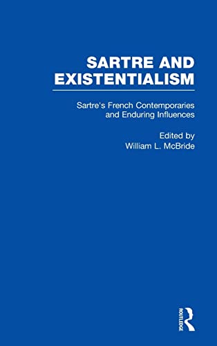 Sartre's French Contemporaries and Enduring Influences (Sartre and Existentialism: Philosophy, Po...