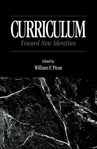 9780815325222: Curriculum: Toward New Identities