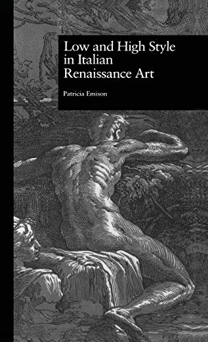 Beispielbild fr Low and High Style in Italian Renaissance Art (Garland Studies in the Renaissance) zum Verkauf von SecondSale