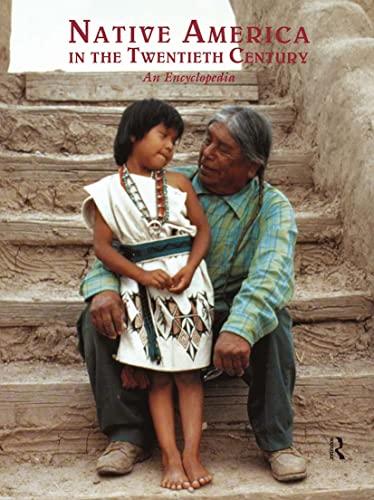 Stock image for Native America in the Twentieth Century: An Encyclopedia for sale by Lowry's Books