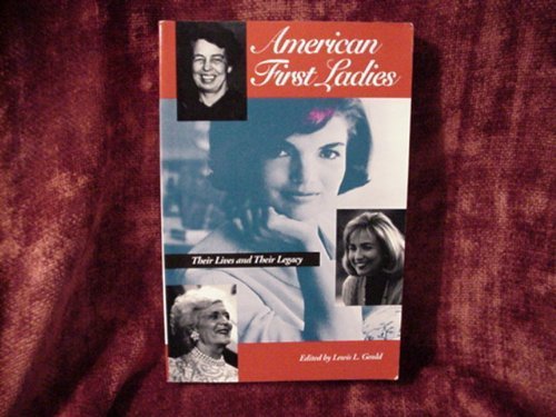 Beispielbild fr American First Ladies: Their Lives and Their Legacy (Garland Reference Library of the Humanities) zum Verkauf von WorldofBooks