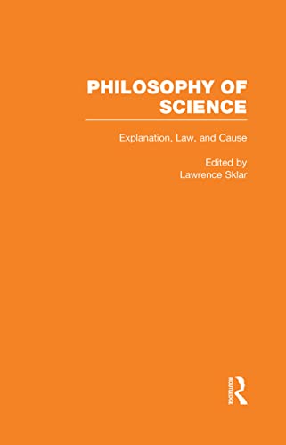 Stock image for Explanation, Law, and Cause (Philosophy of Science, Volume 1) for sale by Swan Trading Company