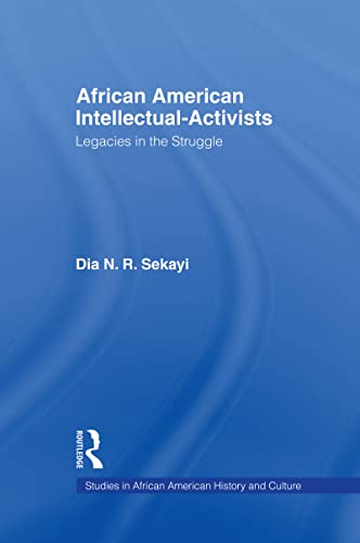 Imagen de archivo de African American Intellectual-Activists: Legacies in the Struggle a la venta por Blackwell's