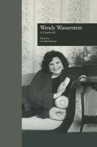 Stock image for Wendy Wasserstein: A Casebook (Casebooks on Modern Dramatists) for sale by Chiron Media