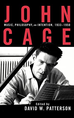 Imagen de archivo de John Cage: Music, Philosophy, and Intention, 1933-1950 (Studies in Contemporary Music & Culture) a la venta por Chiron Media