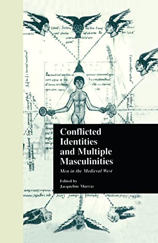 Stock image for Conflicted Identities and Multiple Masculinities: Men in the Medieval West for sale by Blackwell's