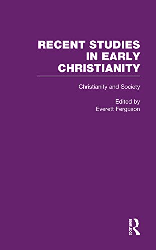 Stock image for Christianity and Society: The Social World of Early Christianity (Recent Studies in Early Christianity) for sale by Chiron Media