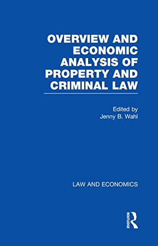 Imagen de archivo de Overview and Economic Analysis of Property and Criminal Law (Law and Economics) a la venta por Chiron Media