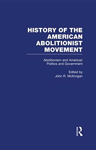 Beispielbild fr Abolitionism and American Politics and Government zum Verkauf von Blackwell's