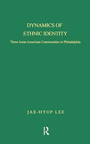Stock image for Dynamics of Ethnic Identity: Three Asian American Communities in Philadelphia (Studies in Asian Americans) for sale by Chiron Media