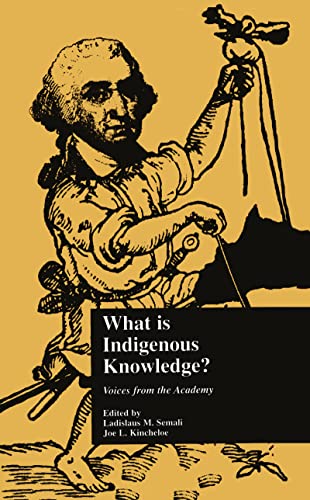 Imagen de archivo de What is Indigenous Knowledge?: Voices from the Academy (Indigenous Knowledge and Schooling) a la venta por Chiron Media