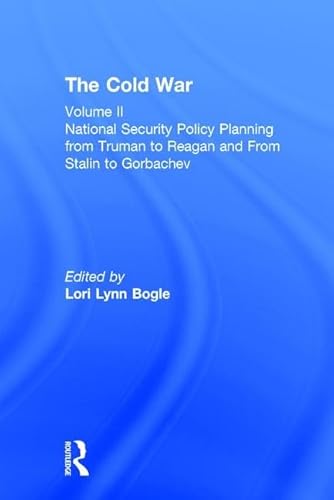 Imagen de archivo de National Security Policy Planning from Truman to Reagan and From Stalin to Gorbachev: The Cold War: National Security Policy Planning from Truman to . to Gorbachev Vol 2 (Cold War (Garland)) a la venta por Chiron Media