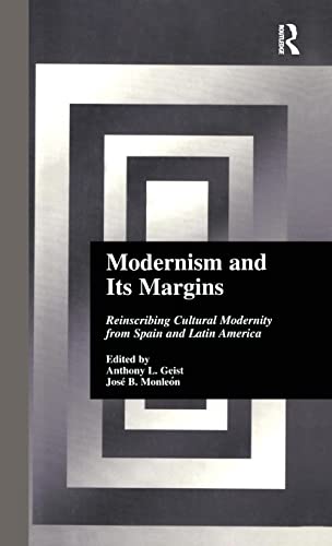9780815332619: Modernism and Its Margins: Reinscribing Cultural Modernity from Spain and Latin America: 19 (Hispanic Issues)