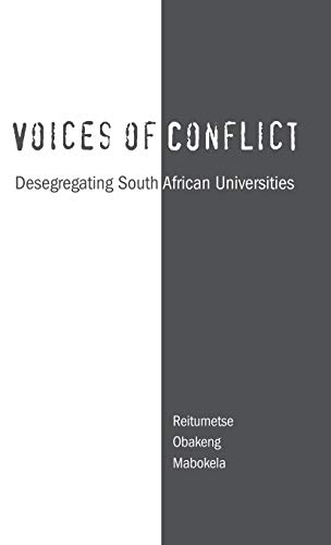 Imagen de archivo de Voices of Conflict: Desegregating South African Universities (RoutledgeFalmer Studies in Higher Education) a la venta por Chiron Media