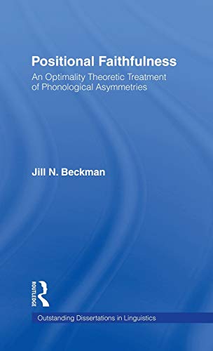 Stock image for Positional Faithfulness: An Optimality Theoretic Treatment of Phonological Asymmetries (Outstanding Dissertations in Linguistics) for sale by Chiron Media