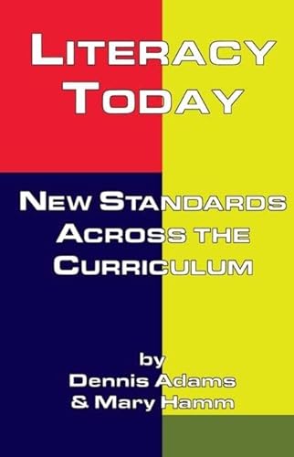 Stock image for Literacy Today : New Standards Across the Curriculum for sale by Better World Books