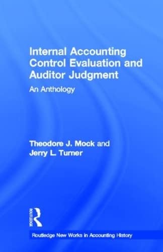 Imagen de archivo de Internal Accounting Control Evaluation and Auditor Judgement: An Anthology (Routledge New Works in Accounting History) a la venta por Chiron Media