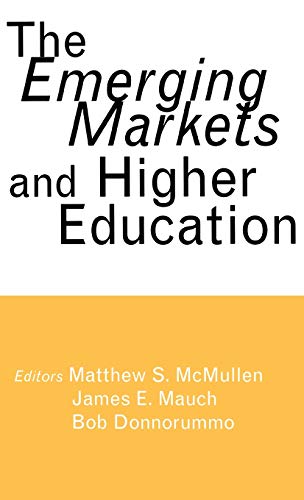 Beispielbild fr The Emerging Markets and Higher Education: Development and Sustainability (RoutledgeFalmer Studies in Higher Education) zum Verkauf von Chiron Media