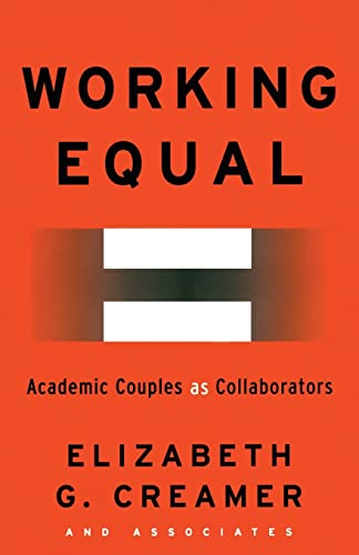 Stock image for Working Equal: Collaboration Among Academic Couples (RoutledgeFalmer Studies in Higher Education) for sale by HPB-Red