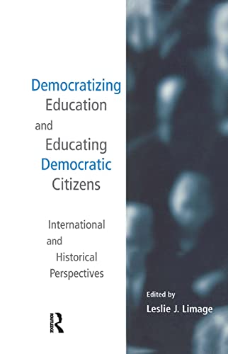 Beispielbild fr Democratizing Education and Educating Democratic Citizens : International and Historical Perspectives zum Verkauf von Blackwell's