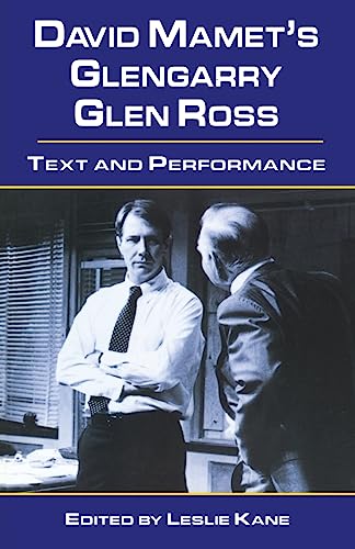 DAVID MAMET'S GLENGARY GLEN ROSS: TEXT AND PERFORMANCE.