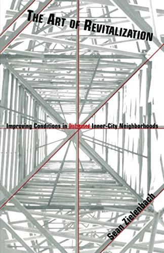 Stock image for The Art of Revitalization: Improving Conditions in Distressed Inner-City Neighborhoods for sale by Blackwell's