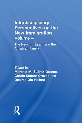 Beispielbild fr The New Immigrant and the American Family: Interdisciplinary Perspectives on the New Immigration: The New Immigrant and the American Family Vol 4 zum Verkauf von Reuseabook