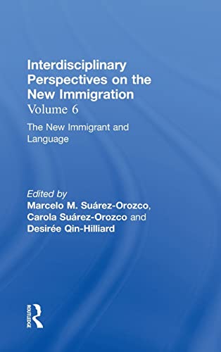 Beispielbild fr The New Immigrant and Language: Interdisciplinary Perspectives on the New Immigration: The New Immigrant and Language Vol 6 zum Verkauf von Reuseabook