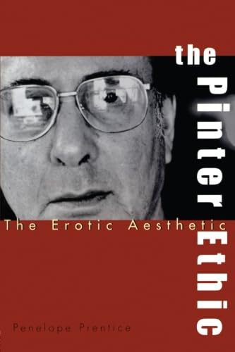 Imagen de archivo de The Pinter Ethic a la venta por Blackwell's