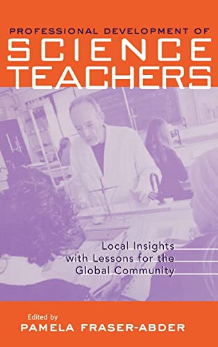 Beispielbild fr Professional Development in Science Teacher Education: Local Insight with Lessons for the Global Community: Local Insights with Lessons for the Global . (Reference Books in International Education) zum Verkauf von Chiron Media