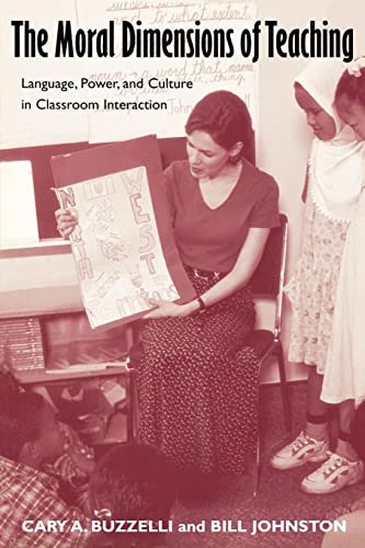 Imagen de archivo de The Moral Dimensions of Teaching: Language, Power, and Culture in Classroom Interaction (Sourcebook on Education) a la venta por Chiron Media